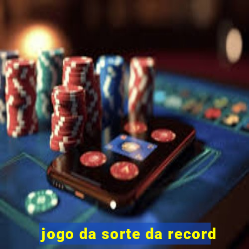 jogo da sorte da record